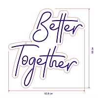Неоновая вывеска "Better together", 66 х 62.8 см