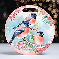 Доска разделочная сувенирная "Птицы.С новым годом", d-25,5см